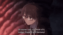 a girl with glasses says of course i am just think of it ludger england and germany !