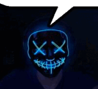 a man is wearing a neon mask with a speech bubble above it .