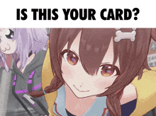 a picture of a girl with a dog bone on her head and the words is this your card