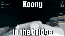 koong the bridge