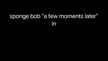 a few moments later written on a cartoon background