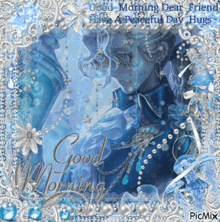 a picture of a woman in a blue dress says good morning dear friend have a peaceful day hugs