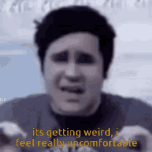 Its Getting Weird I Feel Really Uncomfortable GIF - Its Getting Weird I Feel Really Uncomfortable I Feel Really Uncomfortable Its Getting Weird GIFs