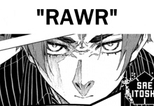 a black and white drawing of a man with the words " rawr " on top