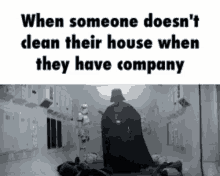 When Someone Dosent Clean Their House When They Have Company What Happened GIF - When Someone Dosent Clean Their House When They Have Company What Happened GIFs
