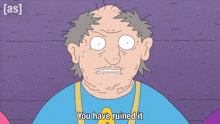 a cartoon character says " you have ruined it " in front of a purple background