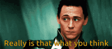 Loki Really GIF - Loki Really Seriously GIFs