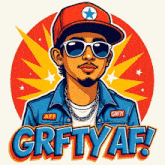 a cartoon of a man wearing sunglasses and a hat with the words grftyaf on it