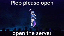 Pleb Please Open The Server GIF - Pleb Please Open The Server GIFs
