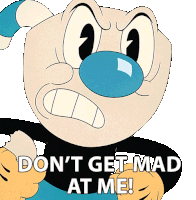 Dont Get Mad At Me Mugman Sticker - Dont Get Mad At Me Mugman The Cuphead Show Stickers