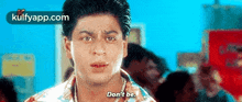 Shah Rukh Khan.Gif GIF - Shah Rukh Khan Don'T Be Flirt GIFs