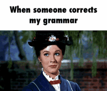 Grammar Police When Someone Corrects My Grammar GIF - Grammar Police When Someone Corrects My Grammar Mary Poppins GIFs
