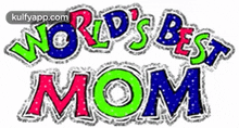 Worlds Best Mom Gif.Gif GIF - Worlds Best Mom Gif Mothers Day Moms Day GIFs