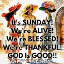 it 's sunday we 're alive ! we 're blessed ! we 're thankful !