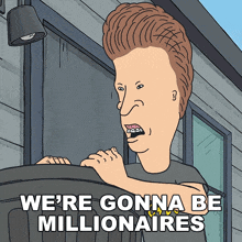 Were Gonna Be Millionaires Butt-head GIF - Were Gonna Be Millionaires Butt-head Mike Judges Beavis And Butt-head GIFs