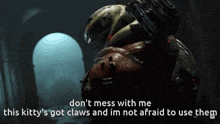 a video game character says do n't mess with me