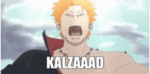 a cartoon of a man screaming with the words kalzaaad written on the bottom .