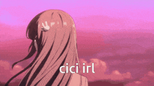 a girl with long hair is standing in front of a pink sky with the words " cici irl " written below her