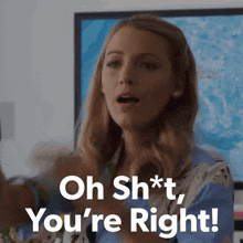 a woman in a blue shirt says oh sh * t you 're right