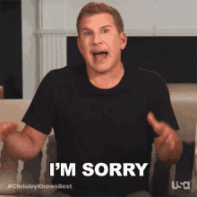 Im Sorry Chrisley Knows Best GIF - Im Sorry Chrisley Knows Best Forgive Me GIFs