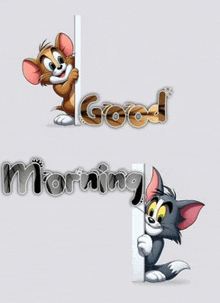 jerry and tom peeking out from behind a wall with the words good morning