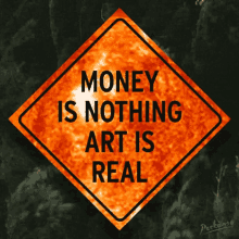 Money Is Nothing Art Is Real GIF