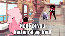 None Of You Had What We Had Pearl GIF - None Of You Had What We Had Pearl Steven Universe GIFs