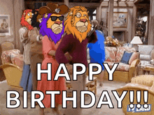 a group of cartoon lions are standing in a living room and saying happy birthday !!!