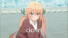 a cartoon of a girl with pigtails and the word ciciirl below her