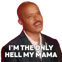 a man in a suit and white shirt says i 'm the only hell my mama
