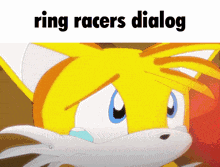 a picture of tails from sonic the hedgehog with the words ring racers dialog below him