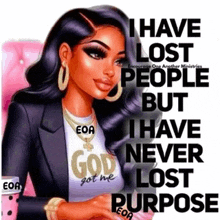 a woman is wearing a t-shirt that says `` i have lost people but i have never lost purpose ''