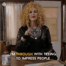 Im Through With Trying To Impress People Moira GIF - Im Through With Trying To Impress People Moira Moira Rose GIFs