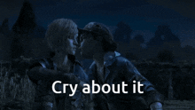 a couple kissing with the words cry about it on the bottom