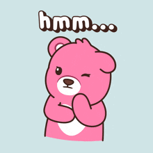 a pink teddy bear with a sad look on his face and the word hmm above him