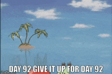 a cartoon character from spongebob squarepants is holding a lantern and says `` day 92 give it up for day 92 ''