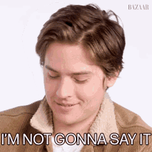 Im Not Gonna Say It Cole Sprouse GIF - Im Not Gonna Say It Cole Sprouse Harpers Bazaar GIFs