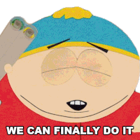 We Can Finally Do It Eric Cartman Sticker - We Can Finally Do It Eric Cartman South Park Stickers