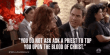 You Do Not Ask A Priest To Top You Upon The Blood Of Christ Eric Mccormack GIF - You Do Not Ask A Priest To Top You Upon The Blood Of Christ Eric Mccormack Will Truman GIFs