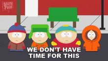 We Dont Have Time For This Stan Marsh GIF - We Dont Have Time For This Stan Marsh Kyle Broflovski GIFs