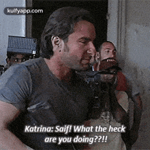 Katrina: Saif! What The Heckare You Doing??!!.Gif GIF