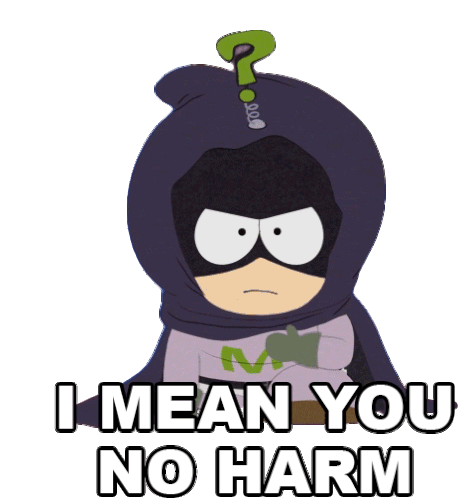 I Mean You No Harm Mysterion Sticker - I Mean You No Harm Mysterion Kenny Mc Cormick Stickers