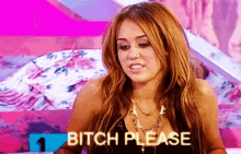 Bitch Please Miley GIF