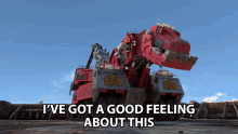 Ive Got A Good Feeling About This Ty Rux GIF - Ive Got A Good Feeling About This Ty Rux Dinotrux GIFs