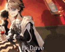 a cartoon character is holding a glass of wine and saying hi dove .