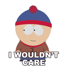 i wouldnt care stan marsh south park s15e10 bass to mouth