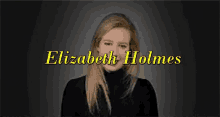 Elizabeth Holmes GIF - Elizabeth Holmes GIFs
