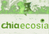 the word chiaecosia is written in green leaves on a white background