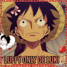 a picture of luffy from one piece with the words luffy only de luki on it