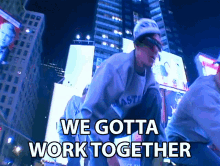 We Gotta Work Together Beasti Boys GIF - We Gotta Work Together Beasti Boys Right Right Now Now GIFs